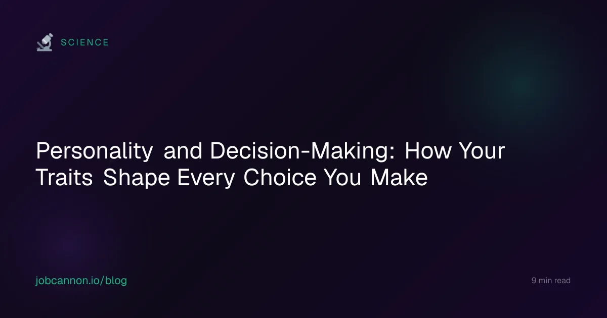 Personality and Decision-Making: How Your Traits Shape Every Choice You Make