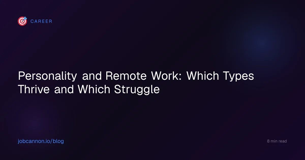 Personality and Remote Work: Which Types Thrive and Which Struggle