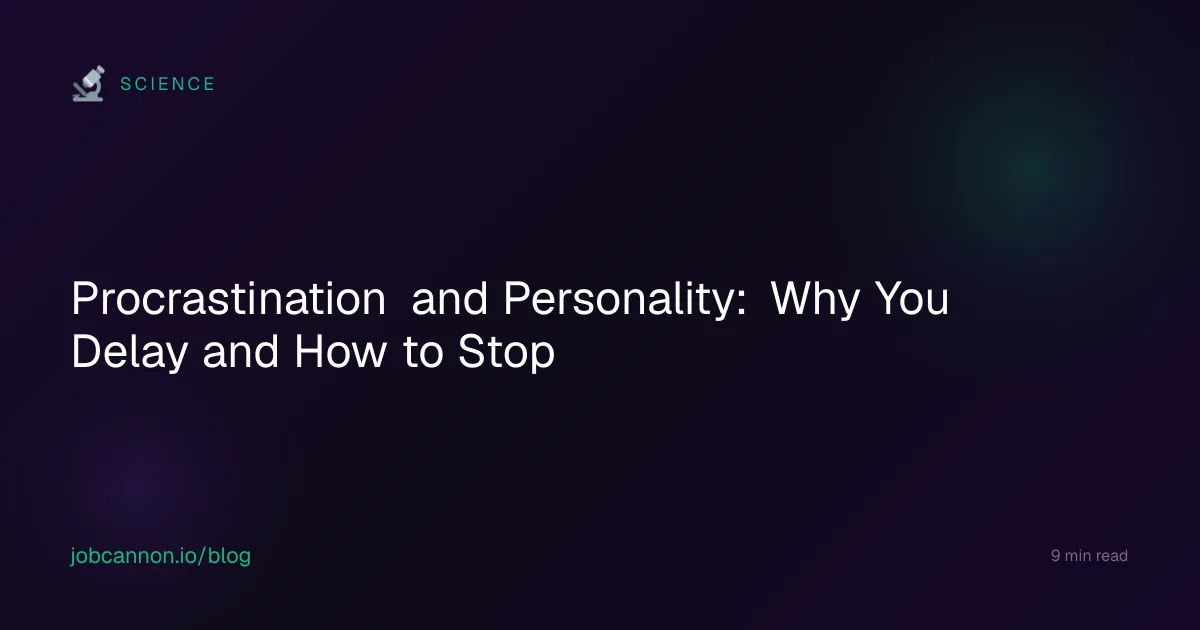 Procrastination and Personality: Why You Delay and How to Stop