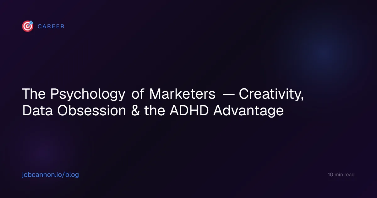 The Psychology of Marketers — Creativity, Data Obsession & the ADHD Advantage
