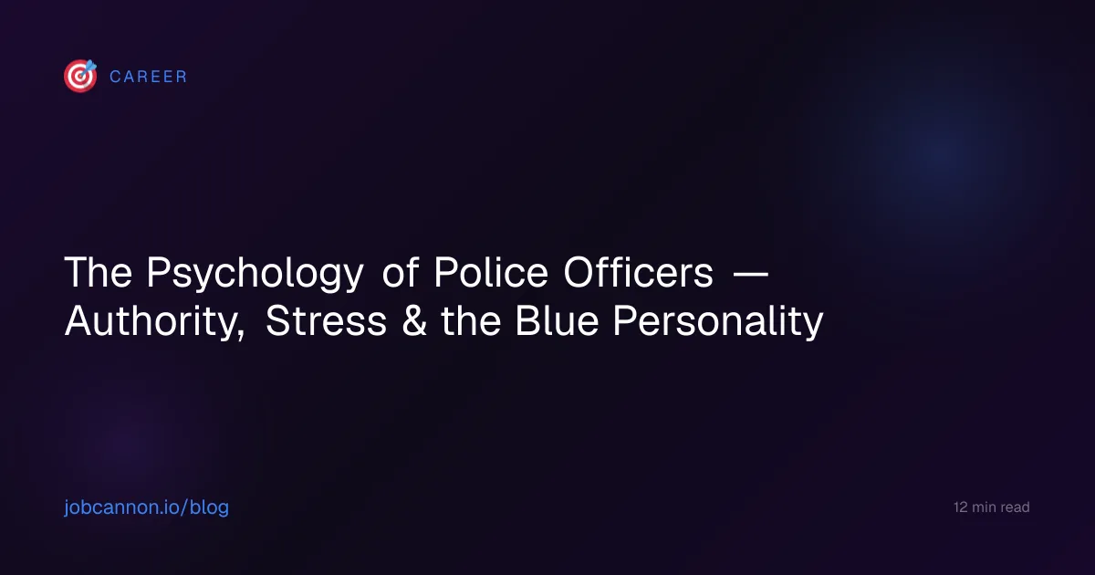 The Psychology of Police Officers — Authority, Stress & the Blue Personality