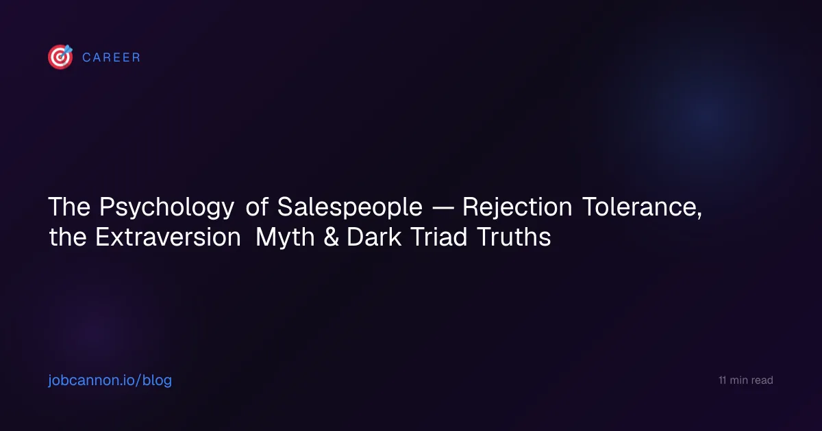 The Psychology of Salespeople — Rejection Tolerance, the Extraversion Myth & Dark Triad Truths