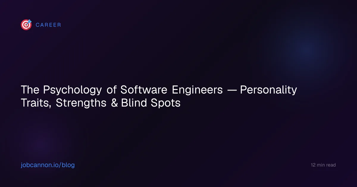 The Psychology of Software Engineers — Personality Traits, Strengths & Blind Spots
