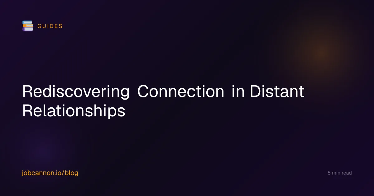 Rediscovering Connection in Distant Relationships