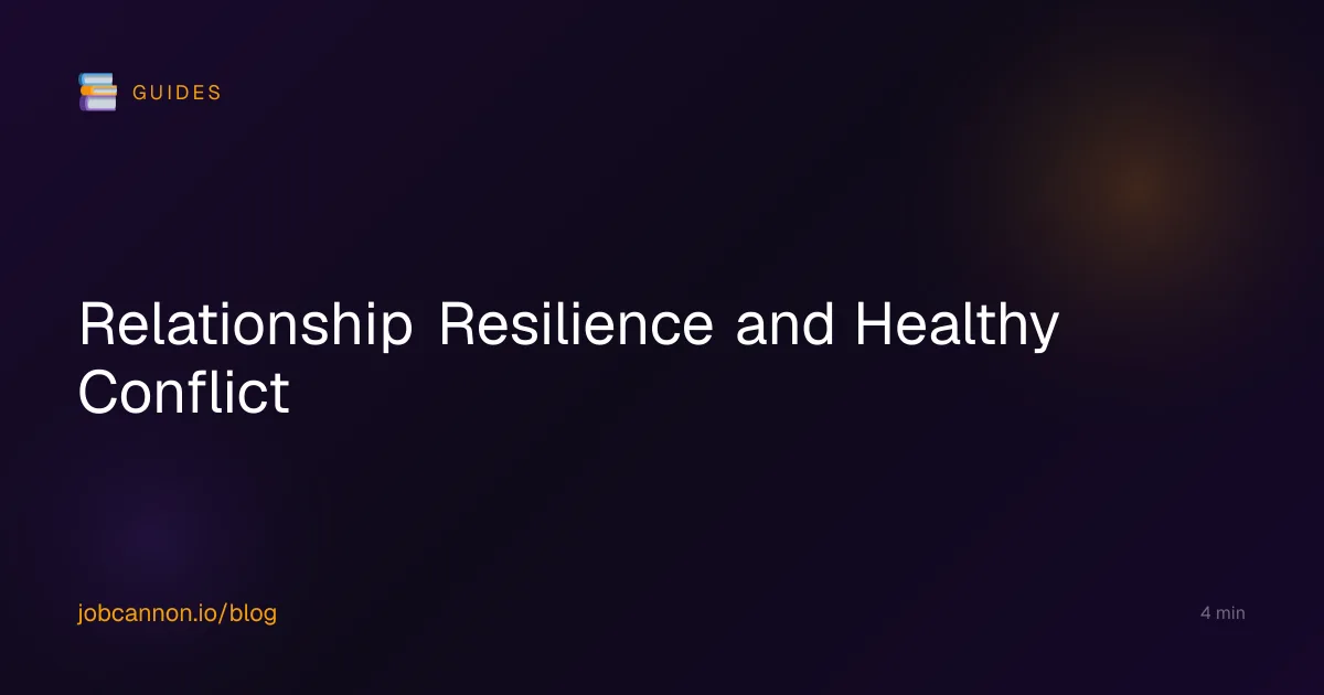 Relationship Resilience and Healthy Conflict