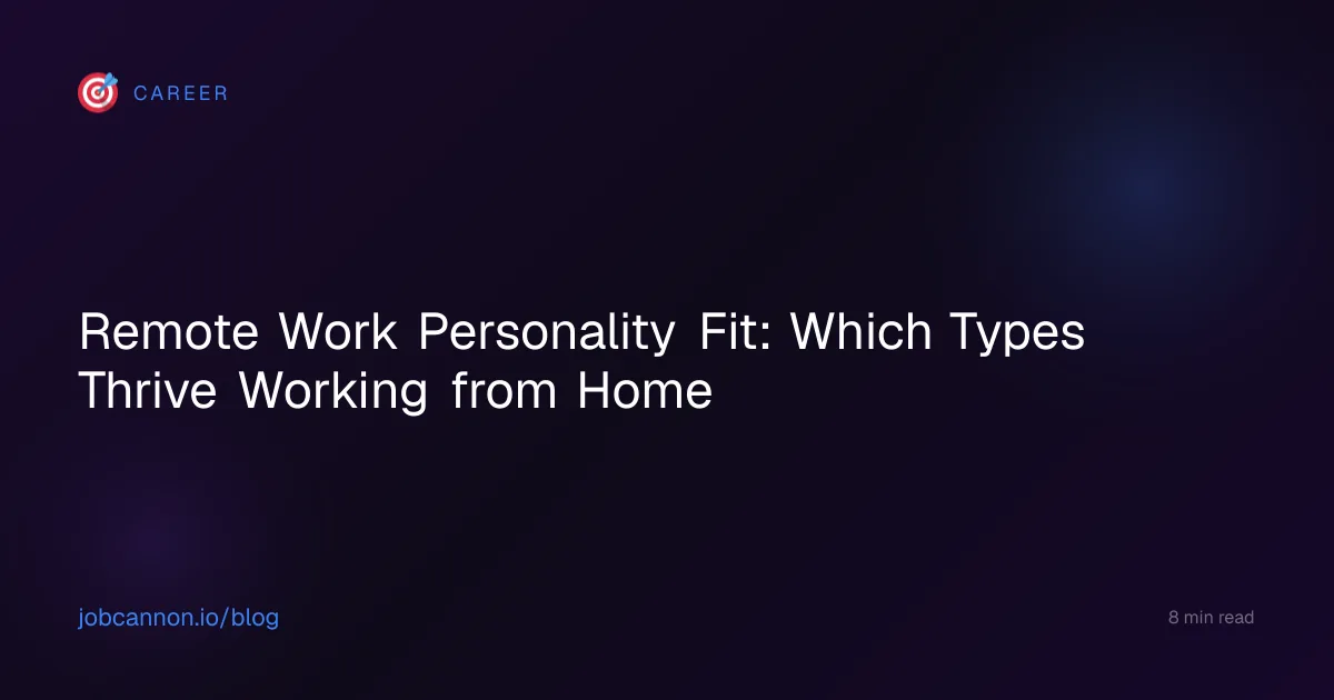 Remote Work Personality Fit: Which Types Thrive Working from Home