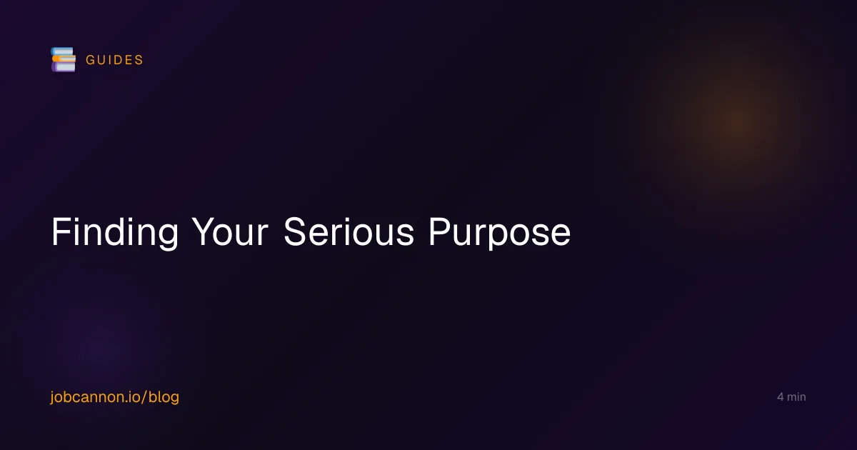Finding Your Serious Purpose