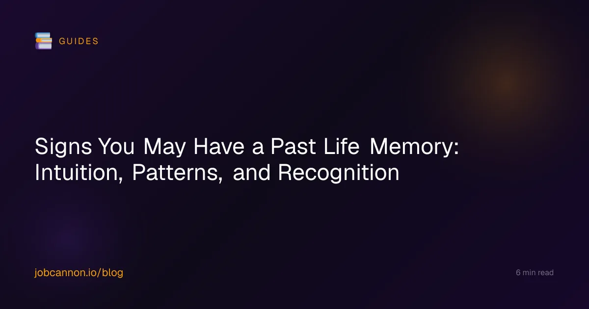Signs You May Have a Past Life Memory: Intuition, Patterns, and Recognition