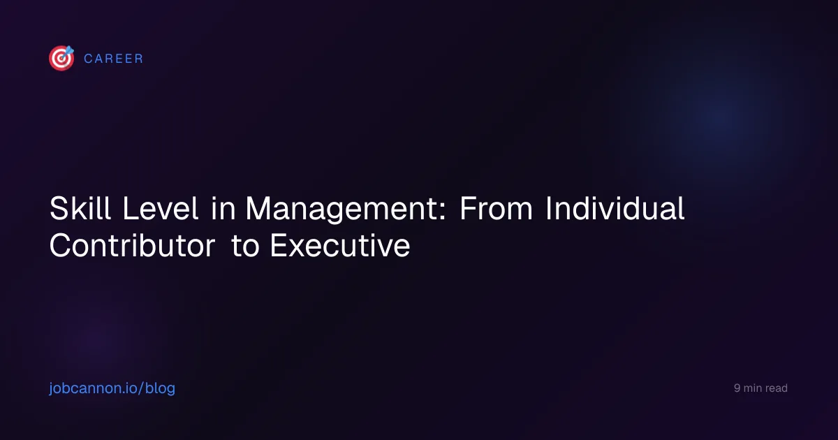 Skill Level in Management: From Individual Contributor to Executive