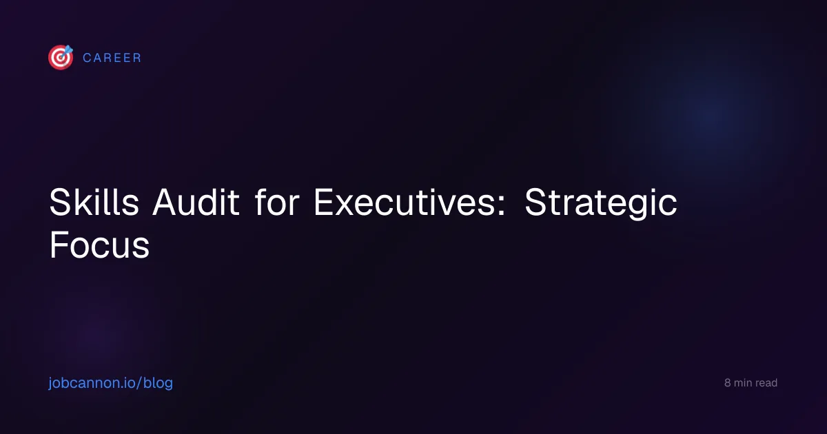 Skills Audit for Executives: Strategic Focus