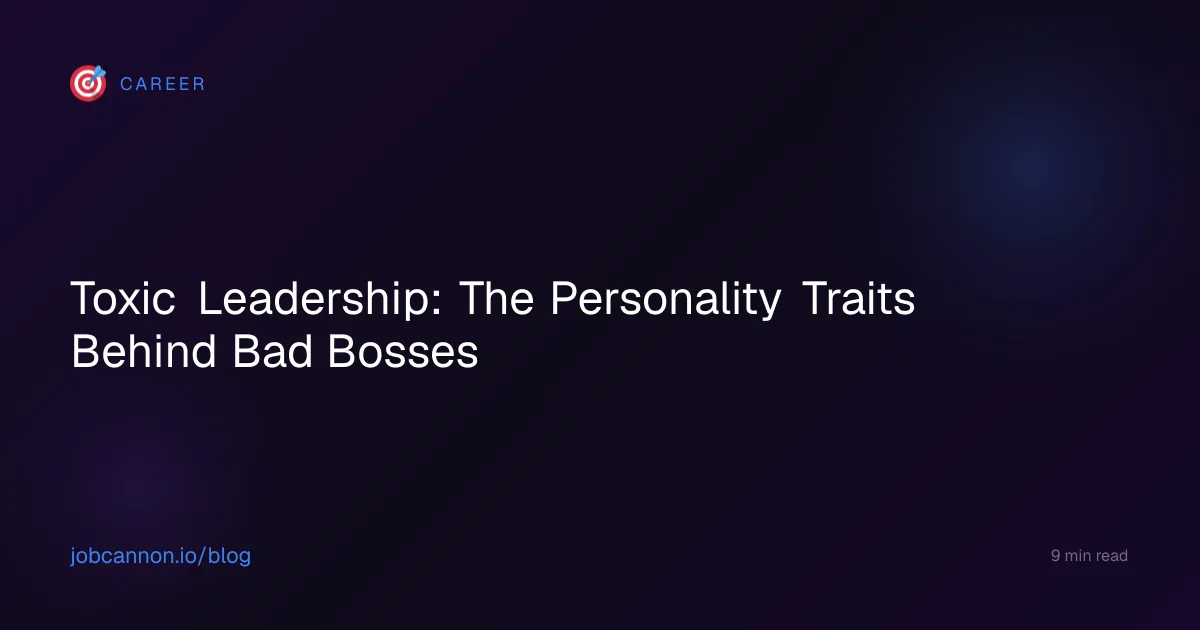 Toxic Leadership: The Personality Traits Behind Bad Bosses