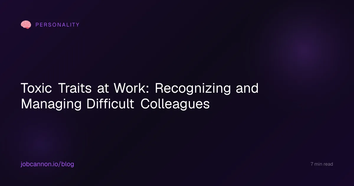 Toxic Traits at Work: Recognizing and Managing Difficult Colleagues