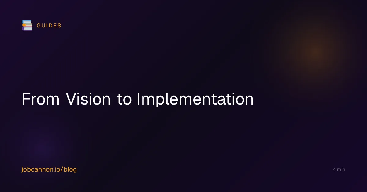 From Vision to Implementation