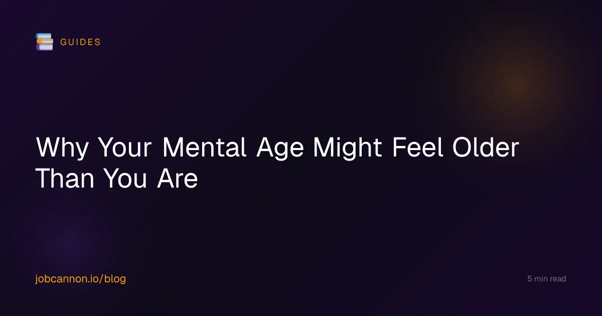 Why Your Mental Age Might Feel Older Than You Are