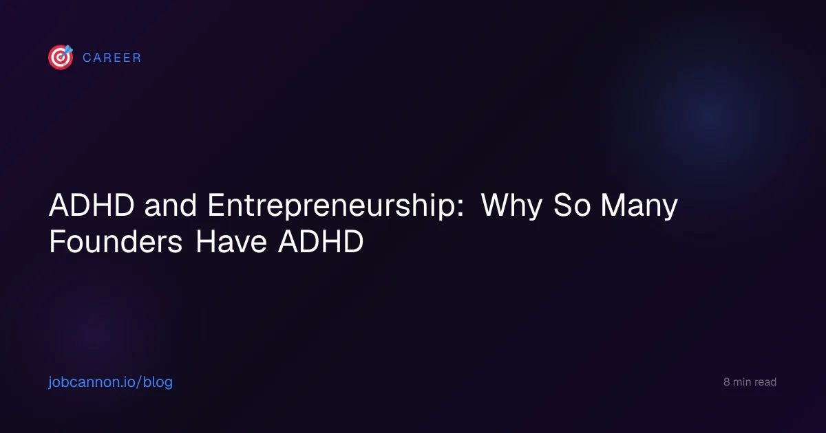 ADHD and Entrepreneurship: Why So Many Founders Have ADHD
