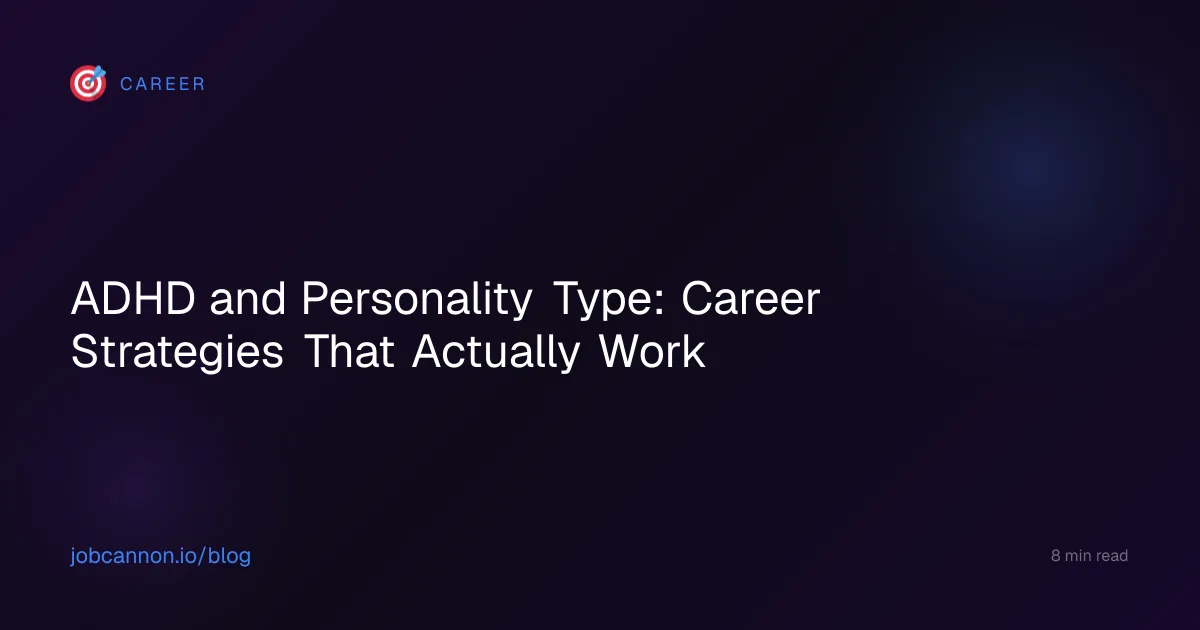 ADHD and Personality Type: Career Strategies That Actually Work