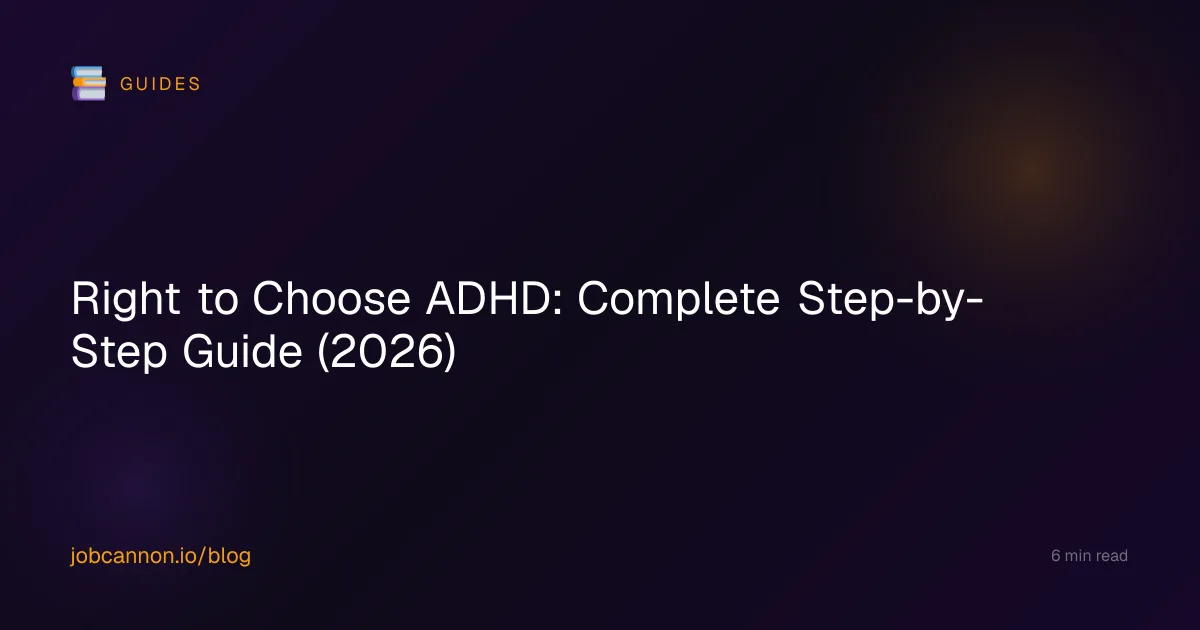 Right to Choose ADHD: Complete Step-by-Step Guide (2026)