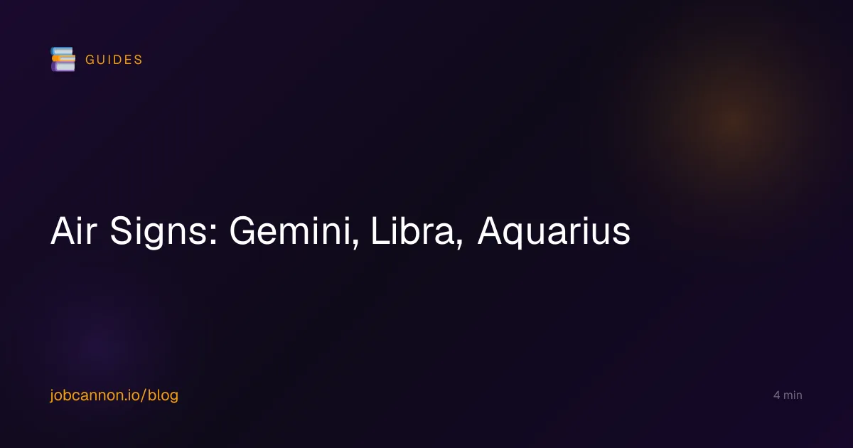 Air Signs: Gemini, Libra, Aquarius