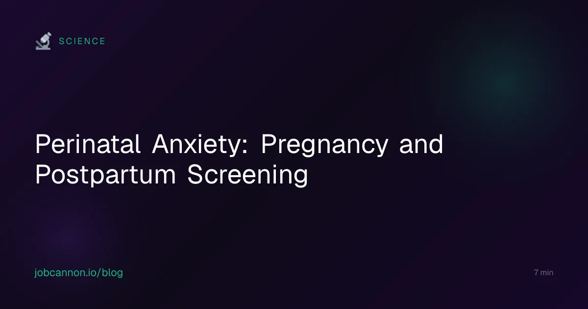 Perinatal Anxiety: Pregnancy and Postpartum Screening