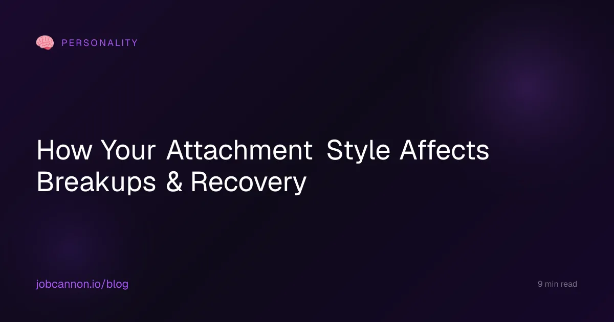 How Your Attachment Style Affects Breakups & Recovery