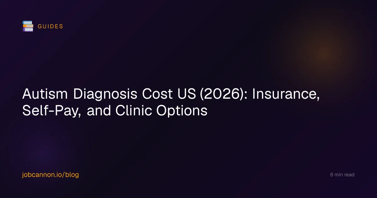 Autism Diagnosis Cost US (2026): Insurance, Self-Pay, and Clinic Options