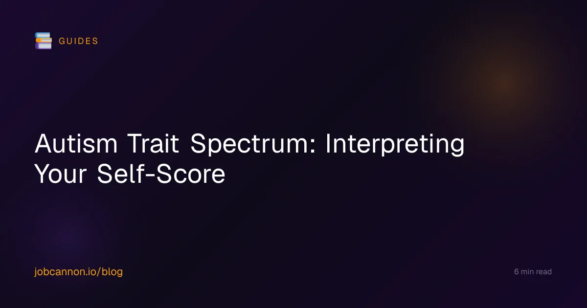 Autism Trait Spectrum: Interpreting Your Self-Score