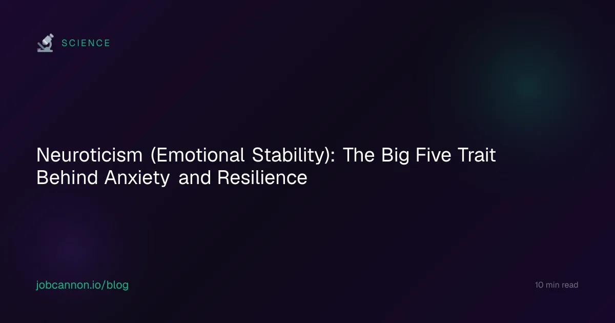 Neuroticism (Emotional Stability): The Big Five Trait Behind Anxiety and Resilience