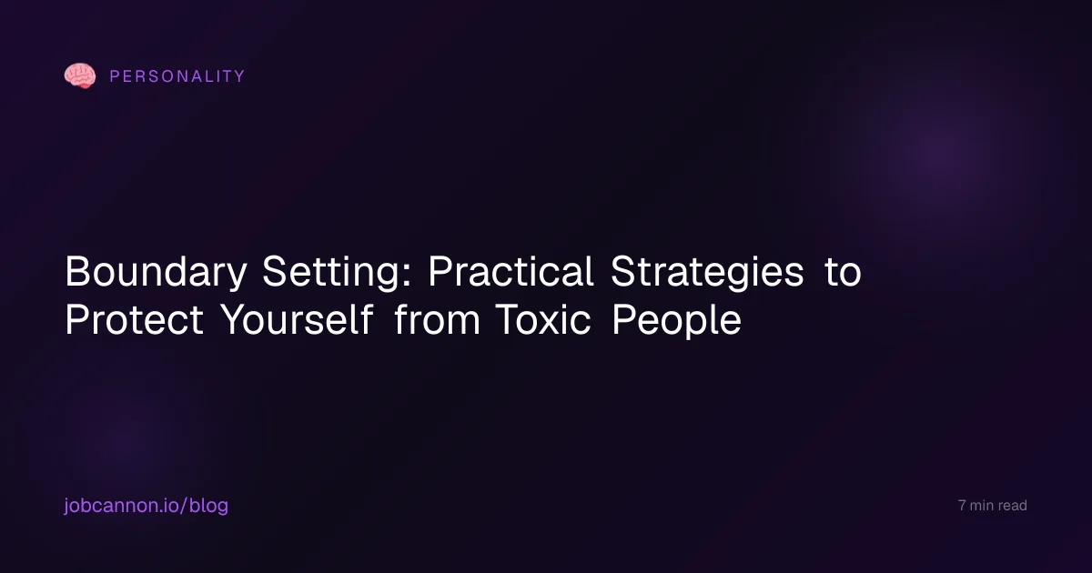 Boundary Setting: Practical Strategies to Protect Yourself from Toxic People