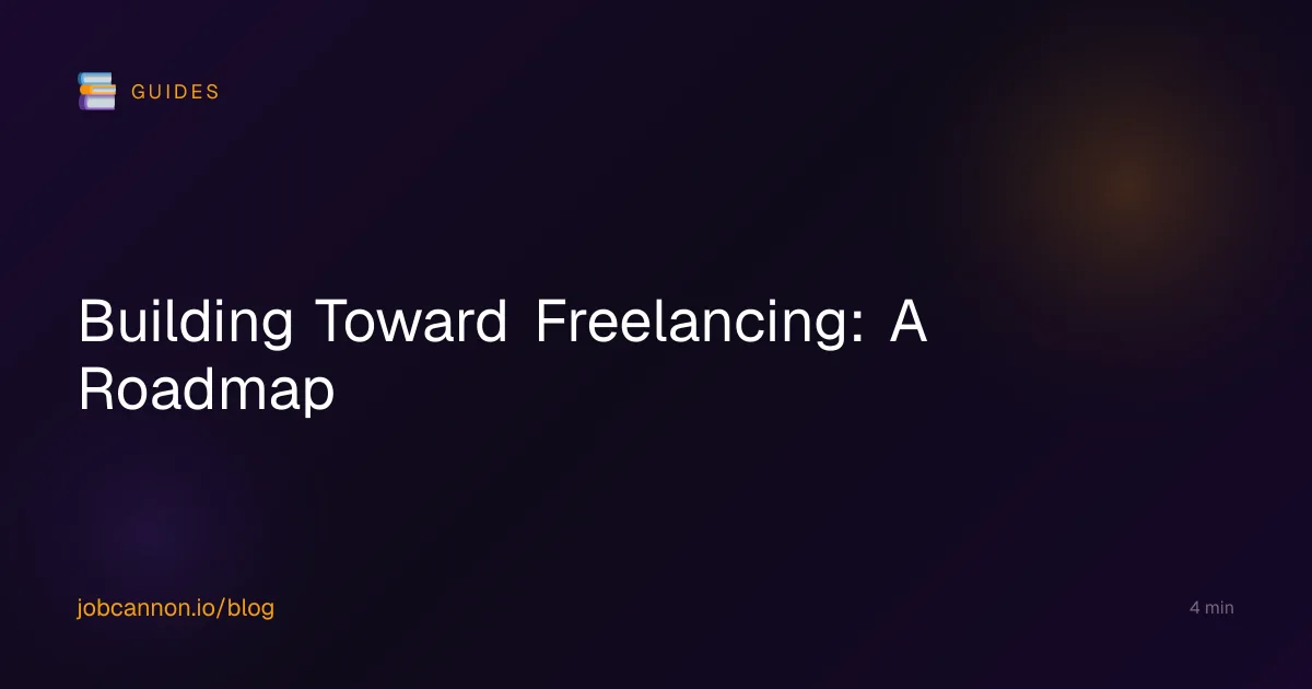 Building Toward Freelancing: A Roadmap