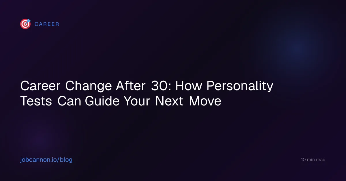 Career Change After 30: How Personality Tests Can Guide Your Next Move