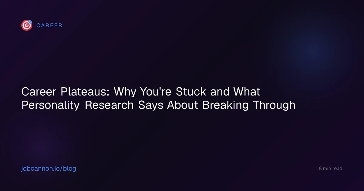 Career Plateaus: Why You're Stuck and What Personality Research Says About Breaking Through