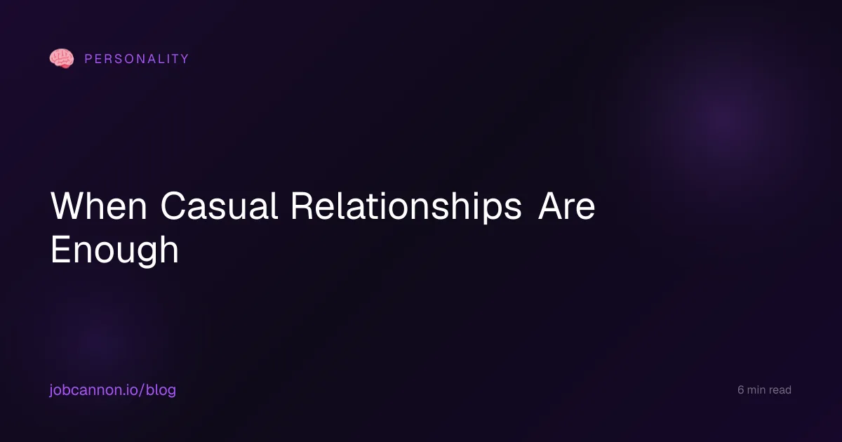 When Casual Relationships Are Enough