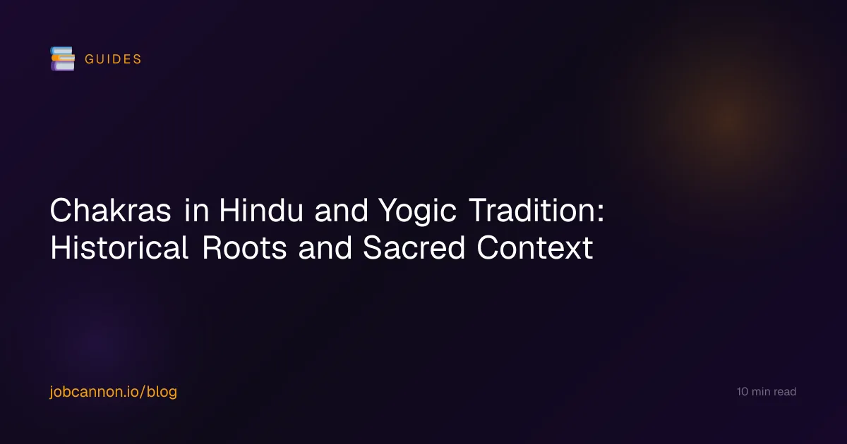 Chakras in Hindu and Yogic Tradition: Historical Roots and Sacred Context