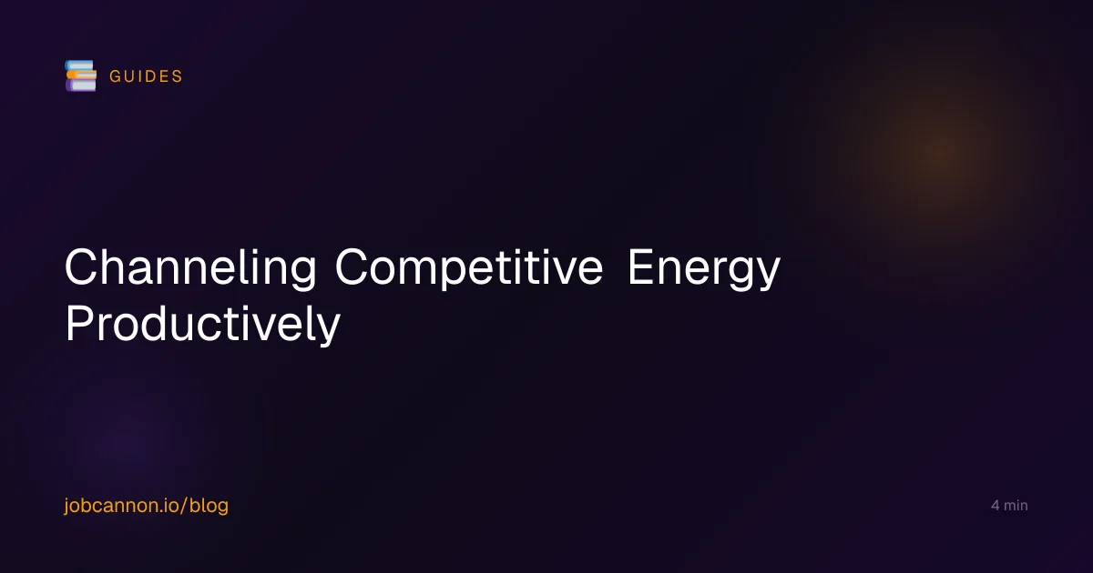 Channeling Competitive Energy Productively