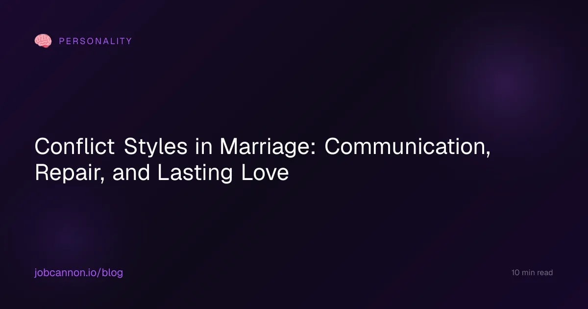 Conflict Styles in Marriage: Communication, Repair, and Lasting Love
