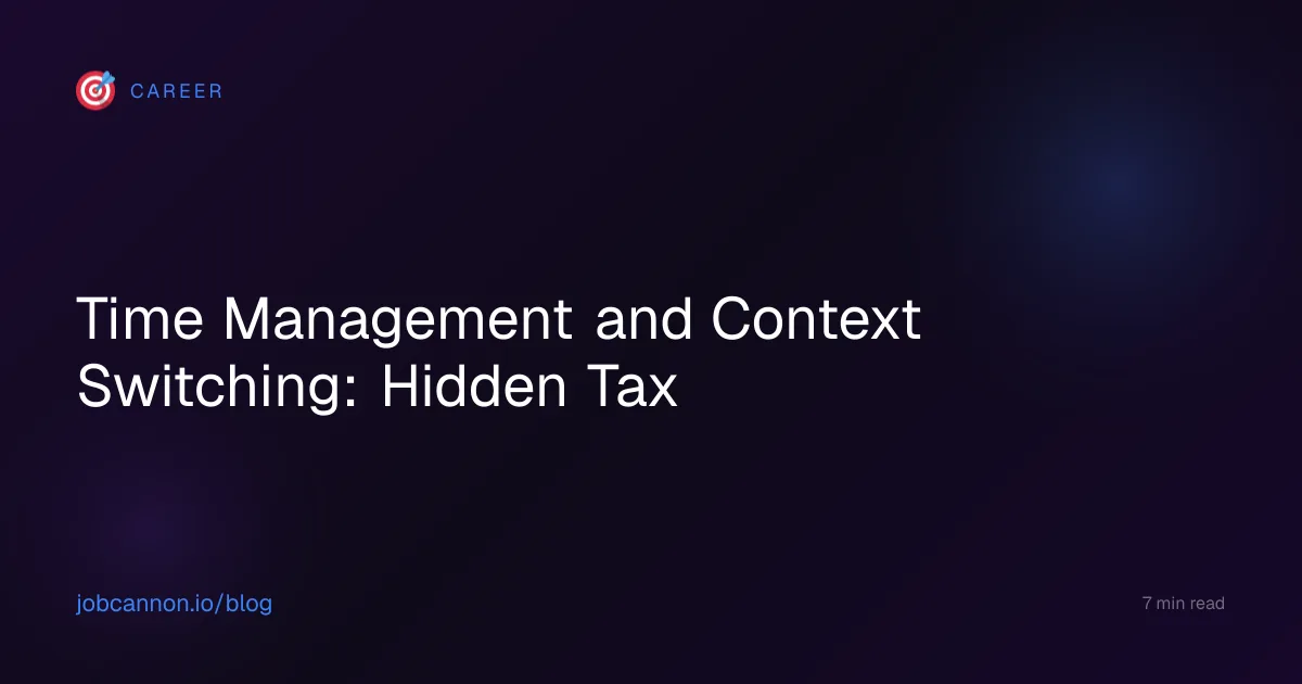 Time Management and Context Switching: Hidden Tax