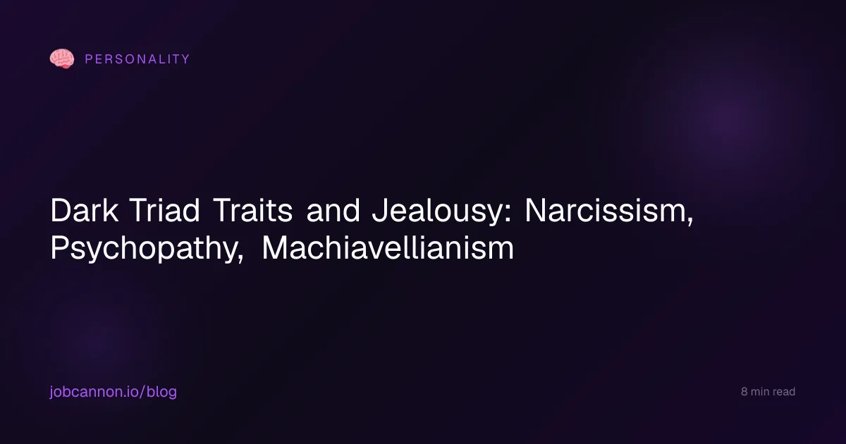 Dark Triad Traits and Jealousy: Narcissism, Psychopathy, Machiavellianism