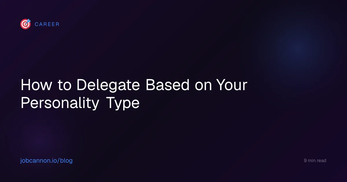 How to Delegate Based on Your Personality Type