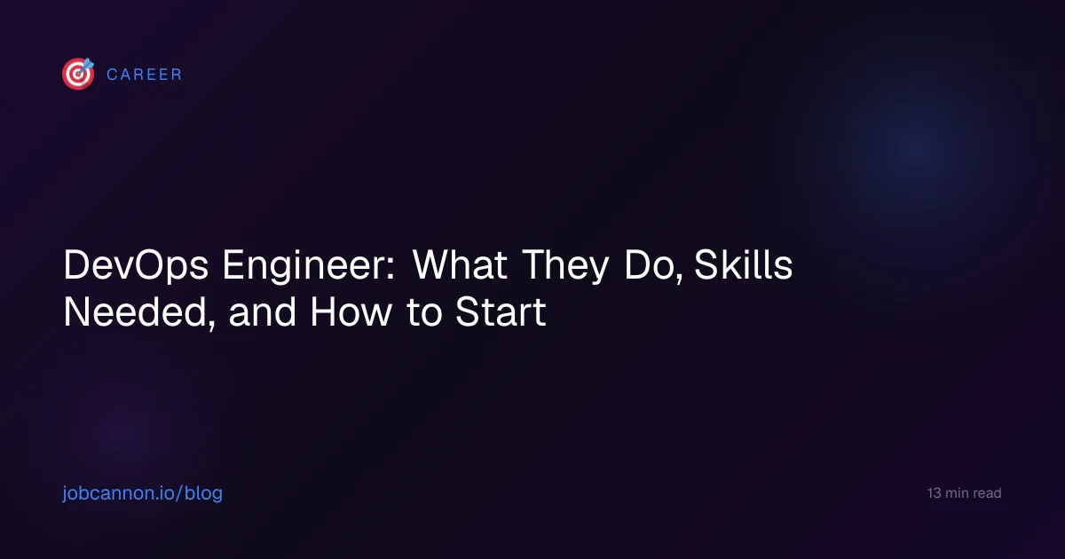 DevOps Engineer: What They Do, Skills Needed, and How to Start