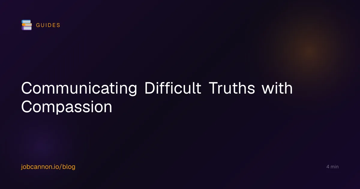 Communicating Difficult Truths with Compassion