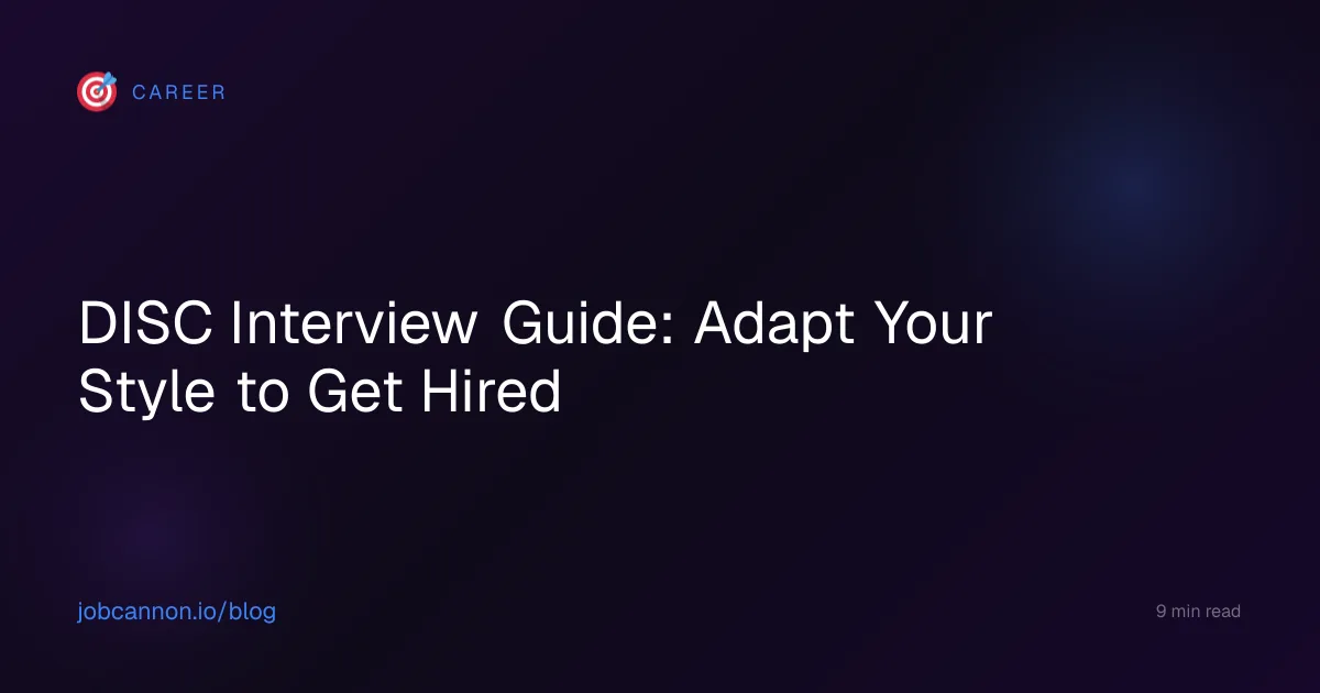 DISC Interview Guide: Adapt Your Style to Get Hired