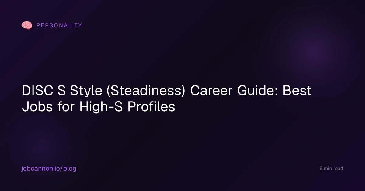 DISC S Style (Steadiness) Career Guide: Best Jobs for High-S Profiles