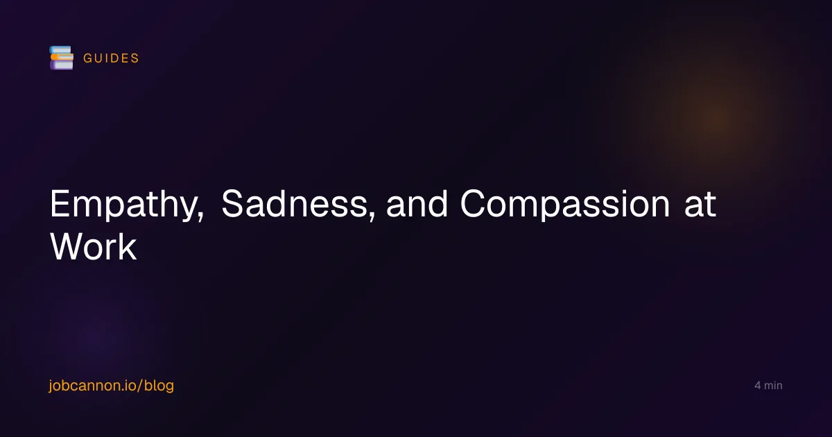 Empathy, Sadness, and Compassion at Work