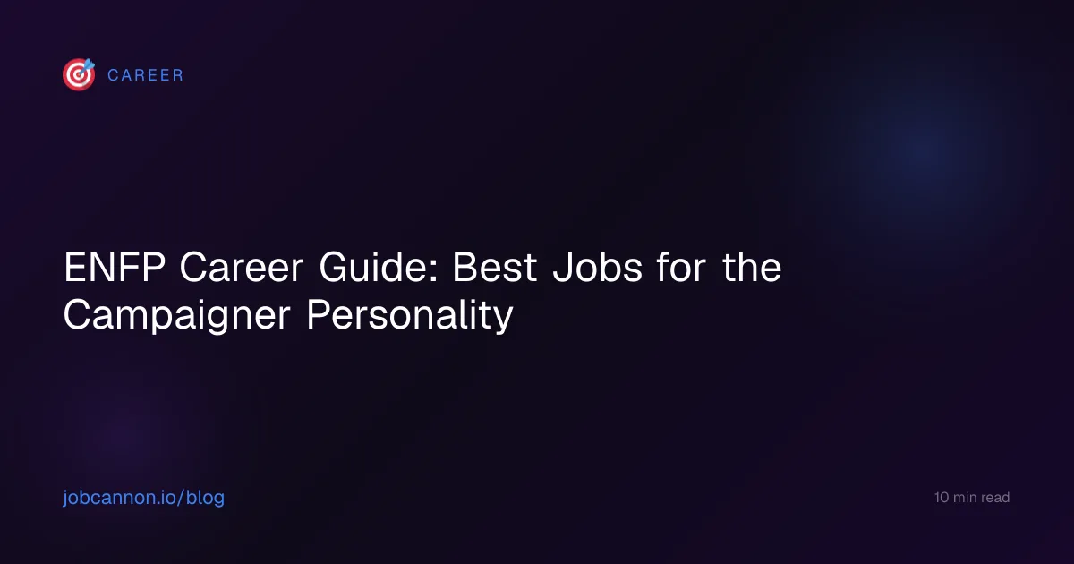 ENFP Career Guide: Best Jobs for the Campaigner Personality
