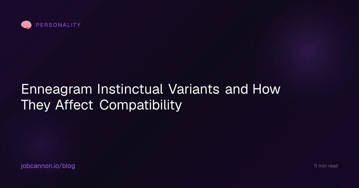 Enneagram Instinctual Variants and How They Affect Compatibility