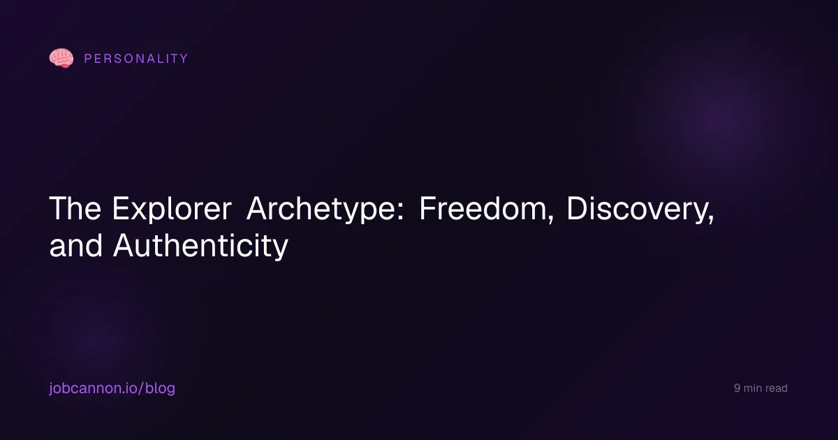 The Explorer Archetype: Freedom, Discovery, and Authenticity