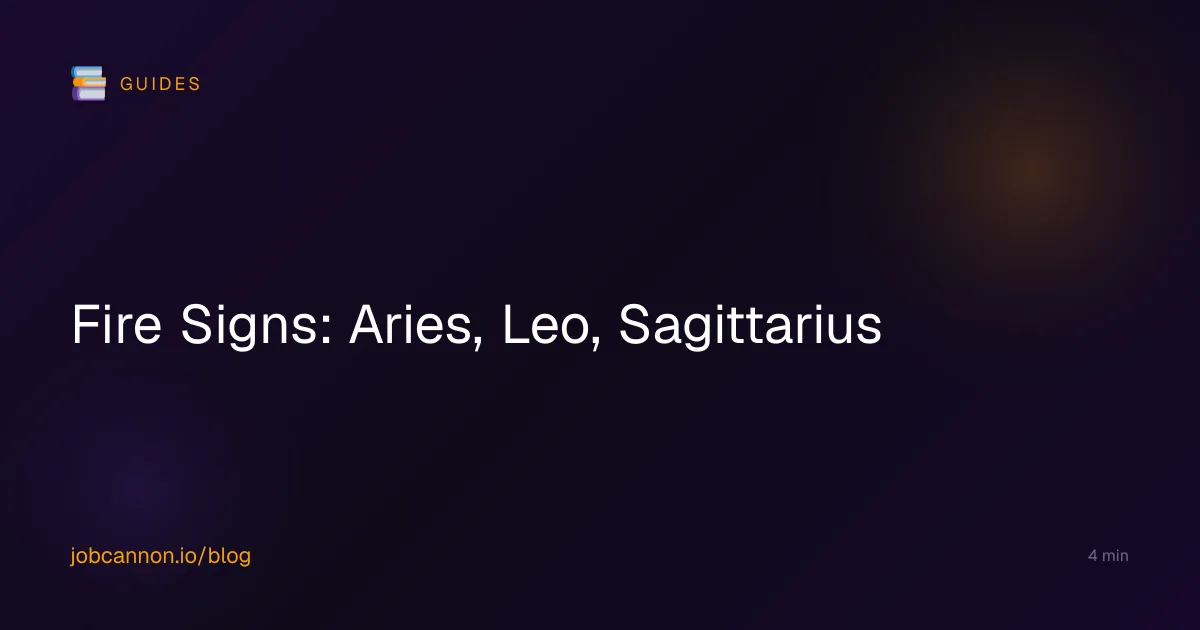 Fire Signs: Aries, Leo, Sagittarius
