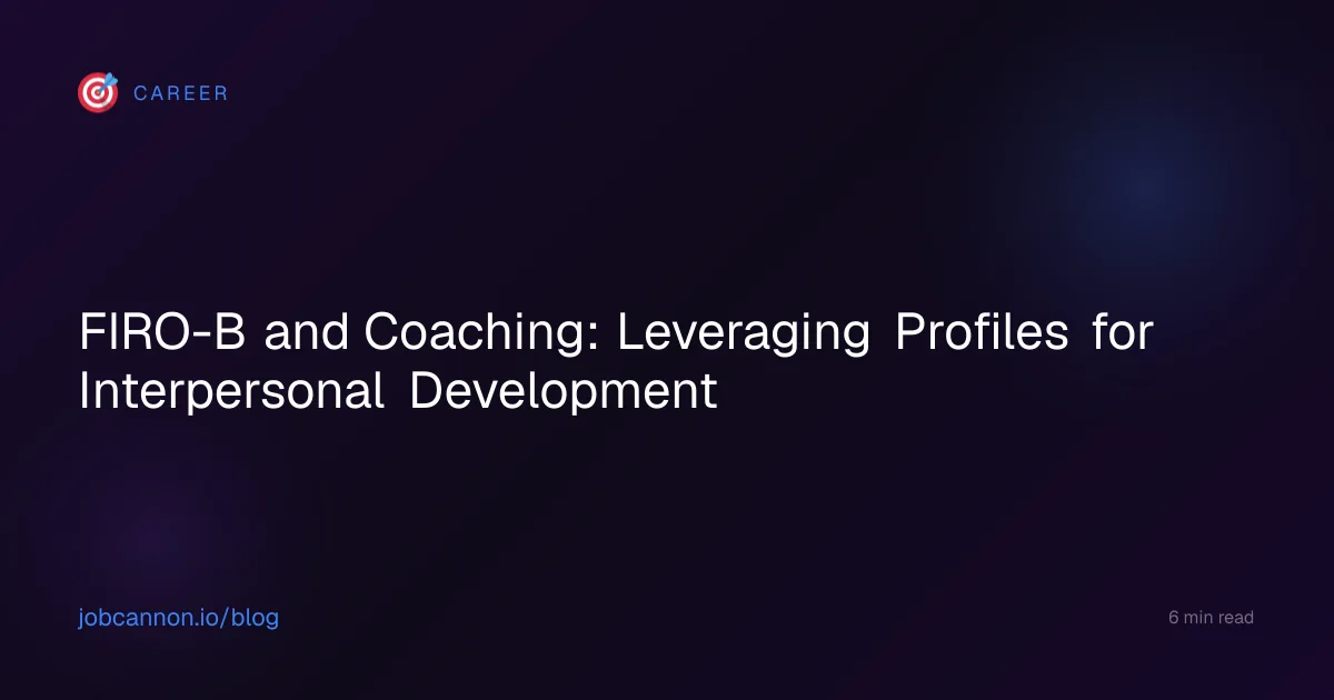 FIRO-B and Coaching: Leveraging Profiles for Interpersonal Development