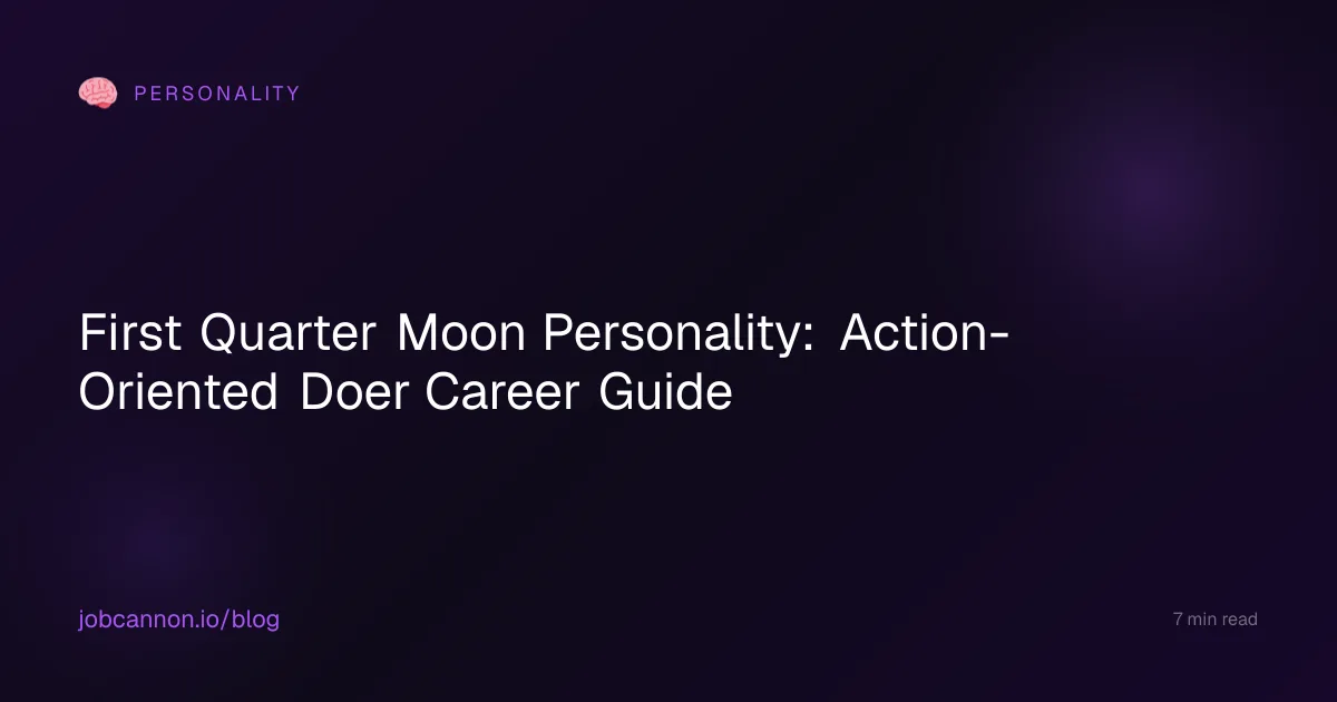 First Quarter Moon Personality: Action-Oriented Doer Career Guide