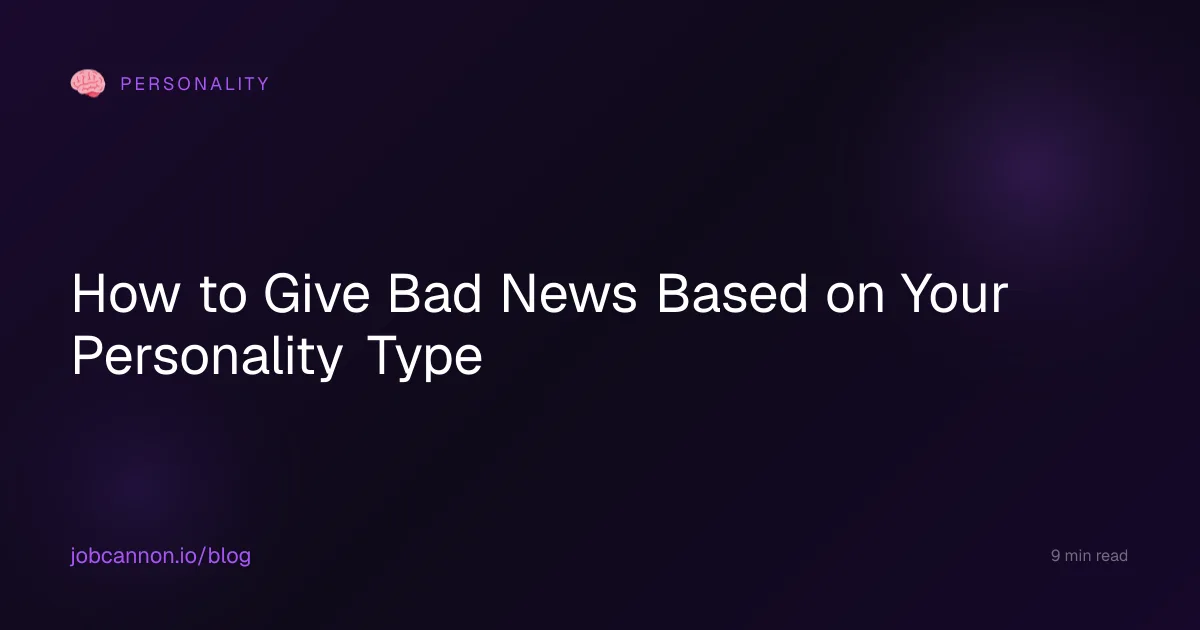 How to Give Bad News Based on Your Personality Type